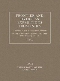 Cover image for Frontier and Overseas Expeditions from India: Tribes North of the Kabul River