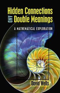 Cover image for Hidden Connections and Double Meanings: A Mathematical Exploration