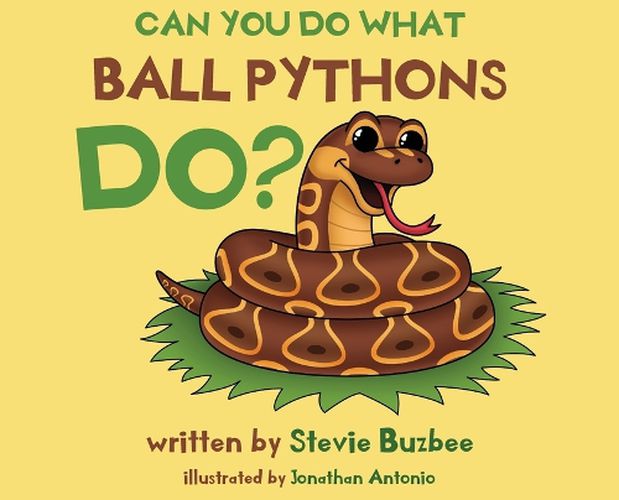 Cover image for Can You Do What Ball Pythons Do?