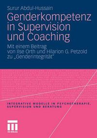 Cover image for Genderkompetenz in Supervision und Coaching: Mit einem Beitrag zur Genderintegritat von Ilse Orth und Hilarion Petzold