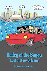 Cover image for Bailey at the Bayou "Lost in New Orleans"