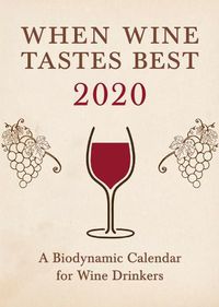 Cover image for When Wine Tastes Best: A Biodynamic Calendar for Wine Drinkers