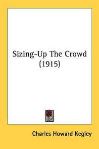 Cover image for Sizing-Up the Crowd (1915)