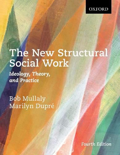 Cover image for The New Structural Social Work: Ideology, Theory, and Practice