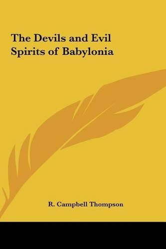 The Devils and Evil Spirits of Babylonia