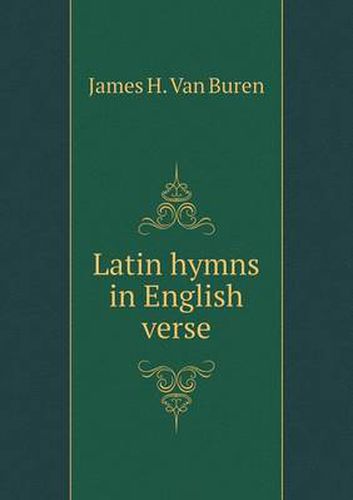 Cover image for Latin hymns in English verse