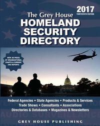 Cover image for The Grey House Homeland Security Directory, 2017