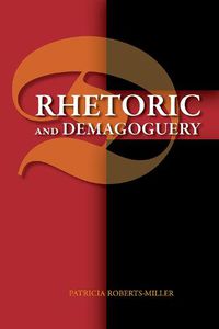 Cover image for Rhetoric and Demagoguery