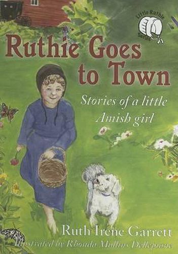 Ruthie Goes to Town: Stories of a Little Amish Girl