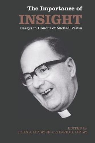 The Importance of Insight: Essays in Honour of Michael Vertin