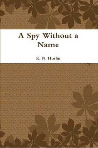 Cover image for A Spy Without a Name