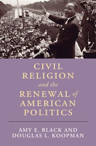 Cover image for Civil Religion and the Renewal of American Politics