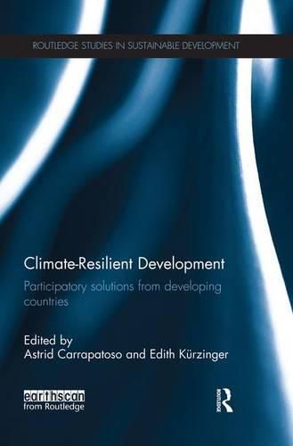 Cover image for Climate-Resilient Development: Participatory solutions from developing countries