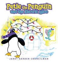 Cover image for Petie the Penguin and the Electric Igloo