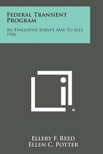 Cover image for Federal Transient Program: An Evaluative Survey, May to July, 1934