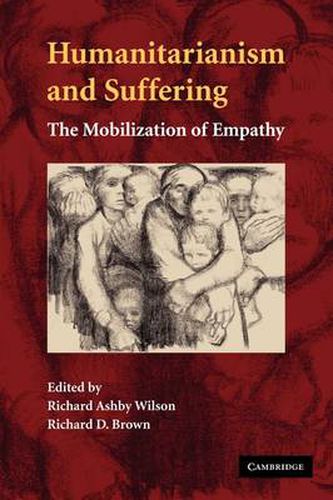 Cover image for Humanitarianism and Suffering: The Mobilization of Empathy