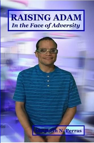 Raising Adam - In the Face of Adversity