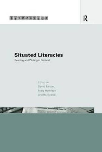 Cover image for Situated Literacies: Theorising Reading and Writing in Context