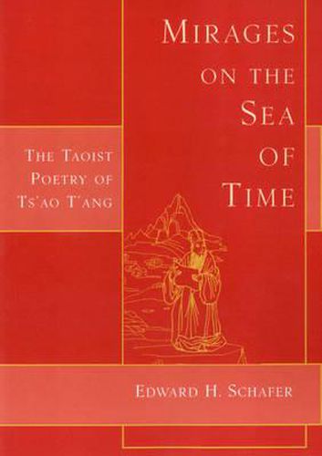 Cover image for Mirages on the Sea of Time: The Taoist Poetry of Ts'ao T'ang