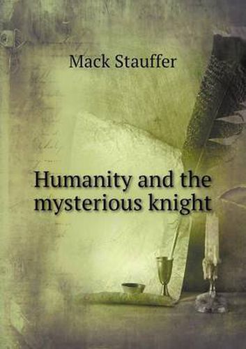 Cover image for Humanity and the mysterious knight