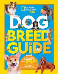 Cover image for Dog Breed Guide: A Complete Reference to Your Best Friend Fur-Ever