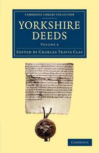 Cover image for Yorkshire Deeds: Volume 4