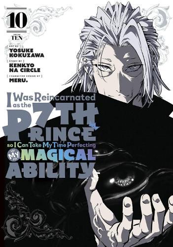 Cover image for I Was Reincarnated as the 7th Prince so I Can Take My Time Perfecting My MagicalAbility 10