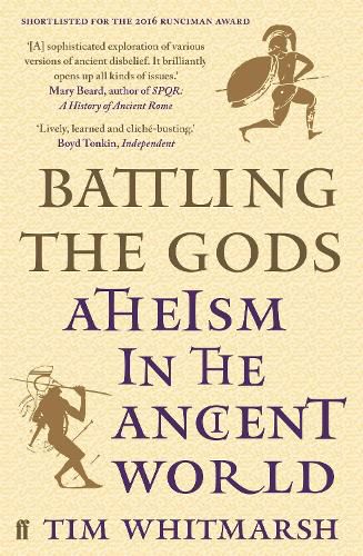 Cover image for Battling the Gods: Atheism in the Ancient World