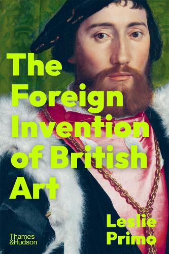 Cover image for The Foreign Invention of British Art