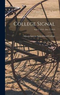 Cover image for College Signal [microform]; Sep 17 1912 - Jun 17 1913