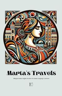 Cover image for Marta's Travels Bilingual Italian-English Stories for Italian Language Learners