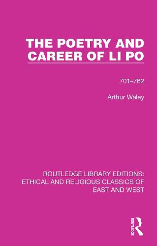 The Poetry and Career of Li Po: 701-762