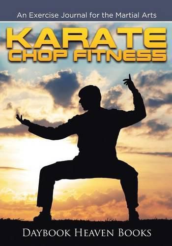 Cover image for Karate Chop Fitness: An Exercise Journal for the Martial Arts