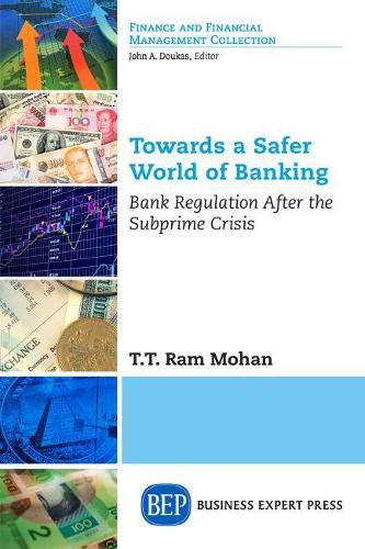 Cover image for Towards a Safer World of Banking: Bank Regulation After the Subprime Crisis