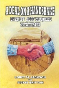 Cover image for A Deal on a Handshake - Sheriff Jeff McQuede Mysteries