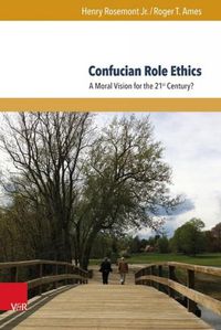 Cover image for Confucian Role Ethics: A Moral Vision for the 21st Century?