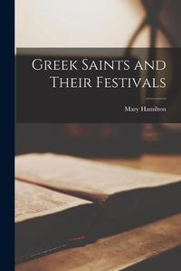 Cover image for Greek Saints and Their Festivals