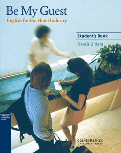 Cover image for Be My Guest Student's Book: English for the Hotel Industry