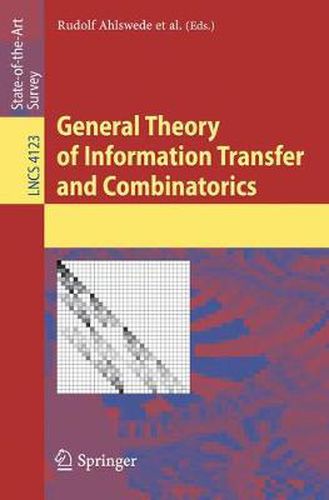 General Theory of Information Transfer and Combinatorics