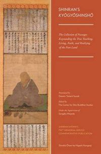 Cover image for Shinran's Kyogyoshinsho: The Collection of Passages Expounding the True Teaching, Living, Faith, and Realizing of the Pure Land