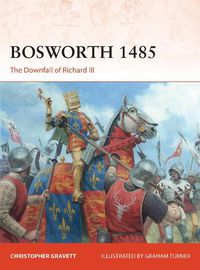 Cover image for Bosworth 1485: The Downfall of Richard III