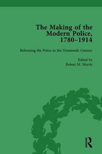 The Making of the Modern Police, 1780-1914, Part I Vol 2