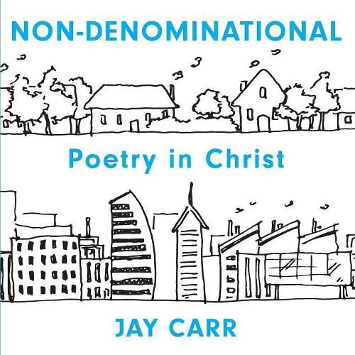 Cover image for Non-Denominational: Poetry In Christ