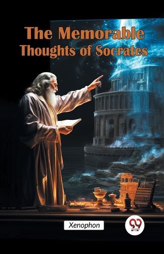 Cover image for The Memorable Thoughts of Socrates