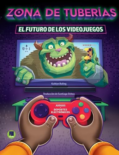 Zona de Tuberia: El Futuro de Los Videojuegos