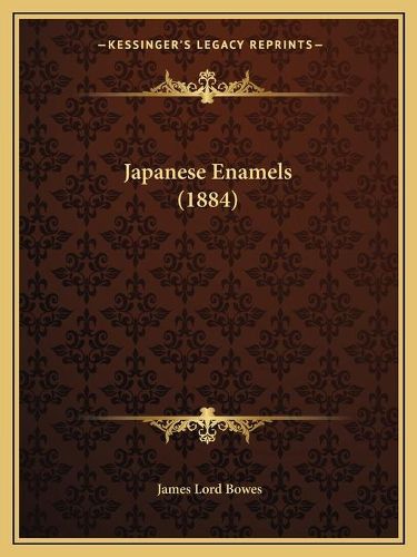 Cover image for Japanese Enamels (1884)