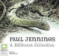 Cover image for Paul Jennings: A Different Collection: A Different Dog; A Different Boy; A Different Land