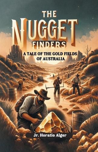 The Nugget Finders A Tale of the Gold Fields of Australia