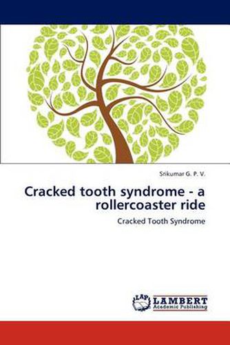 Cover image for Cracked tooth syndrome - a rollercoaster ride