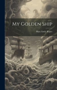 Cover image for My Golden Ship